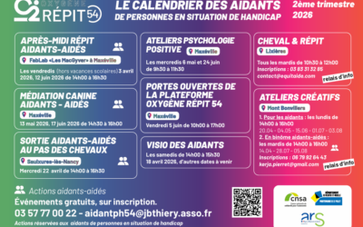 🌟Découvrez le calendrier du 2ᵉ trimestre 2026 de la Plateforme Oxygène Répit 54 ! 🌟